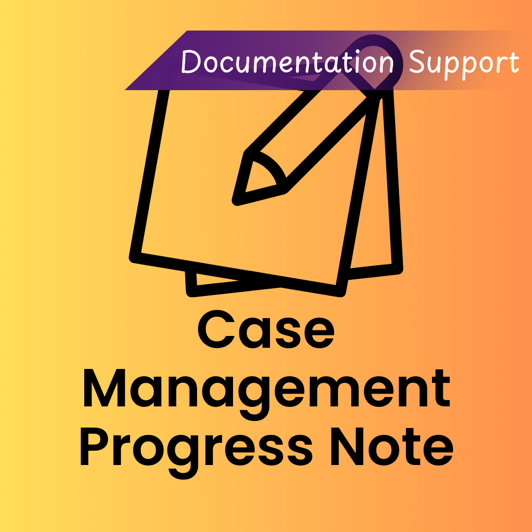 Icon of notepad and pencil, titled "Case Management Progress Note – A tool to support accurate and timely case documentation in addiction services.
