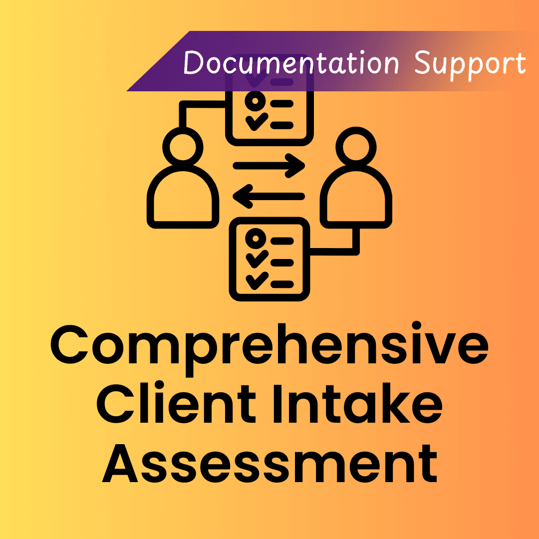 Icon of clients and forms with arrows, titled "Comprehensive Client Intake Assessment – A structured tool for evaluating client strengths, needs, and goals.