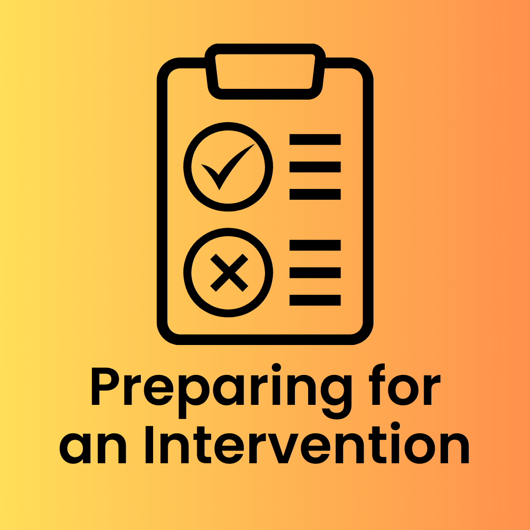 Clipboard with checkmarks and Xs, labeled 'Preparing for an Intervention