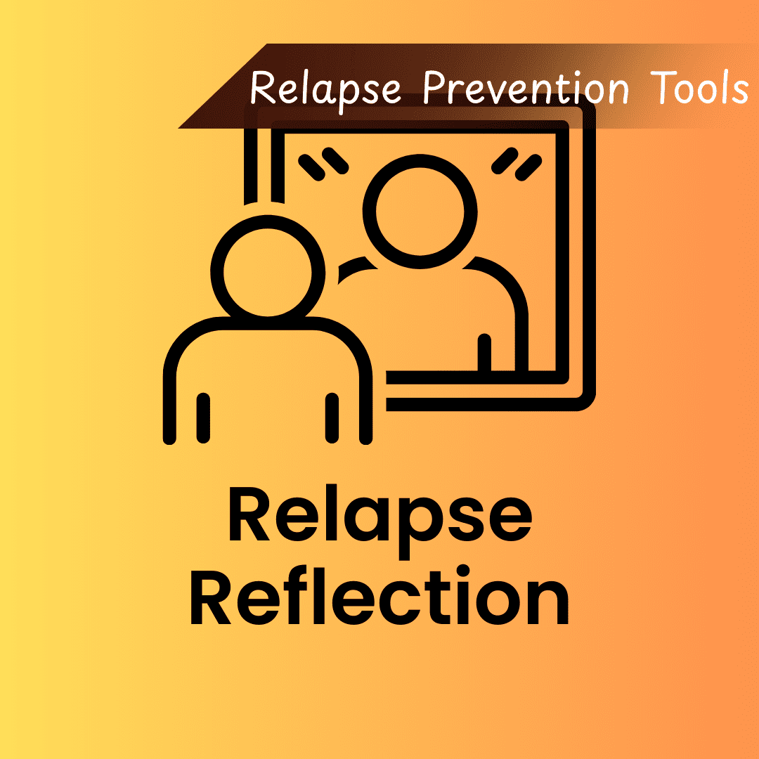 Two person reflection icon in front of a mirror. Text reads: Relapse Reflection with a banner labeled Relapse Prevention Tools.