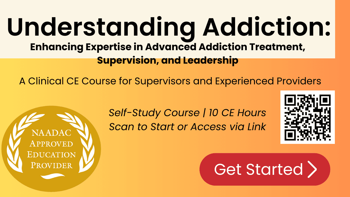 Banner for Understanding Addiction Advanced CE Course – Self-study program offering 10 CE Hours for supervisors and experienced providers