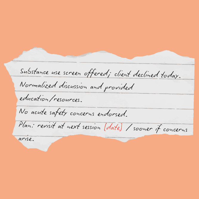 Torn notebook paper on a peach background with a charting template: brief SUD screening completed; frequency, function, and plan with harm-reduction.”
