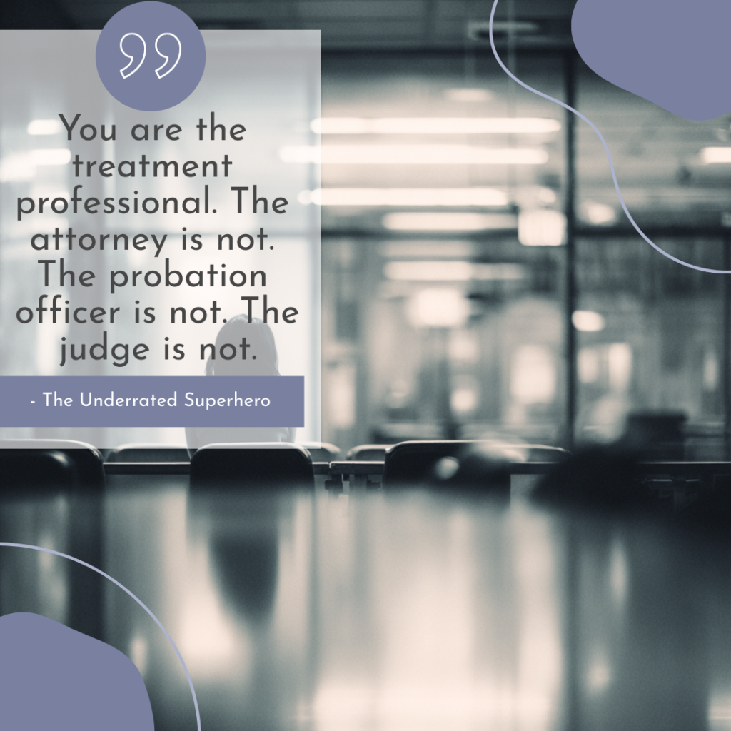 Blurred counseling or meeting room with quote stating the clinicians role in treatment decisions emphasizing professional responsibility in managing relapse for justice involved clients